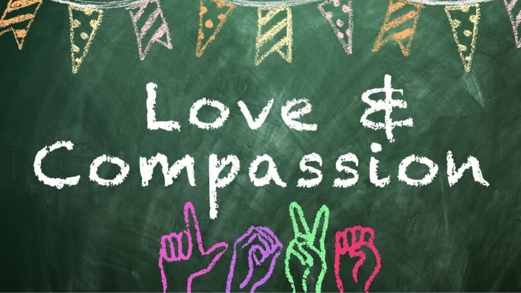 Love and Compassion